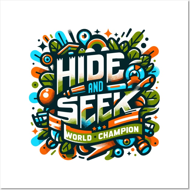 "Hide and Seek Champion" - Playful Camouflage Design Wall Art by WEARWORLD